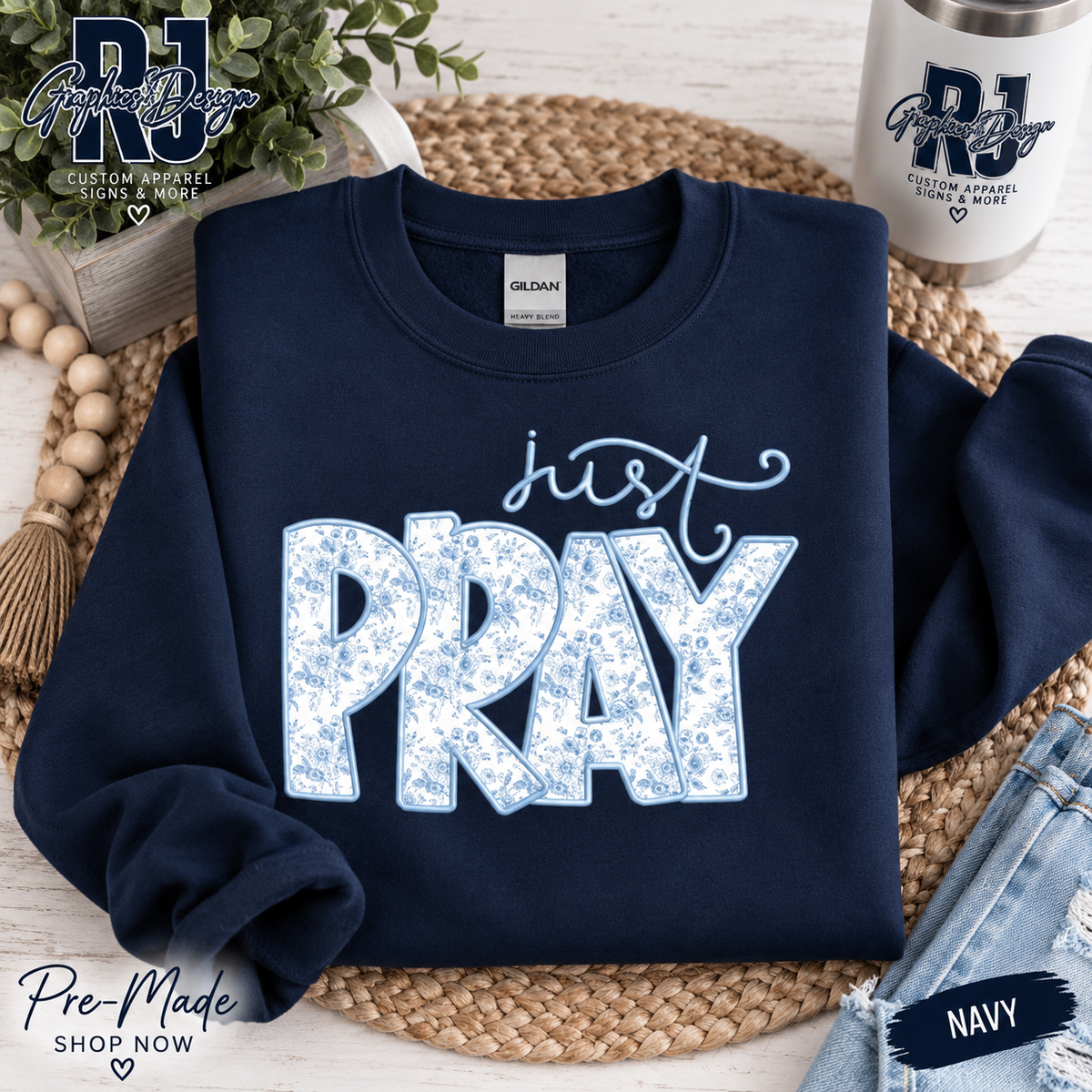 Just Pray design on navy Gildan crewneck by RJ Graphics and Design